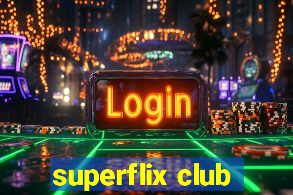 superflix club